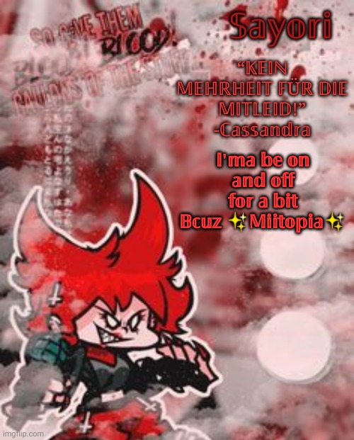 Cassandra temp :D | 𝕀'𝕞𝕒 𝕓𝕖 𝕠𝕟 𝕒𝕟𝕕 𝕠𝕗𝕗 𝕗𝕠𝕣 𝕒 𝕓𝕚𝕥
𝔹𝕔𝕦𝕫 ✨𝕄𝕚𝕚𝕥𝕠𝕡𝕚𝕒✨ | image tagged in cassandra temp d | made w/ Imgflip meme maker