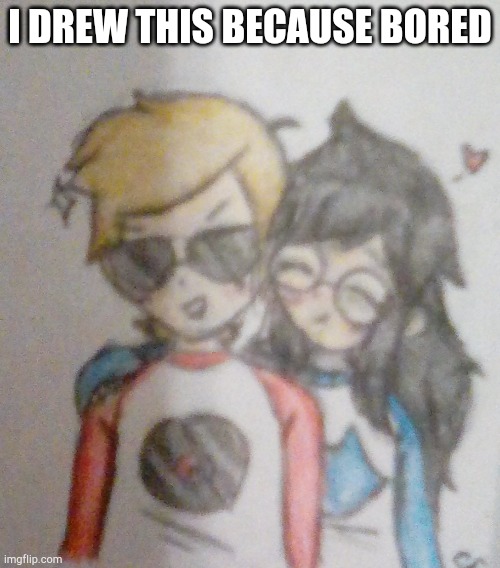 DaveJade art because yes | I DREW THIS BECAUSE BORED | image tagged in homestuck | made w/ Imgflip meme maker