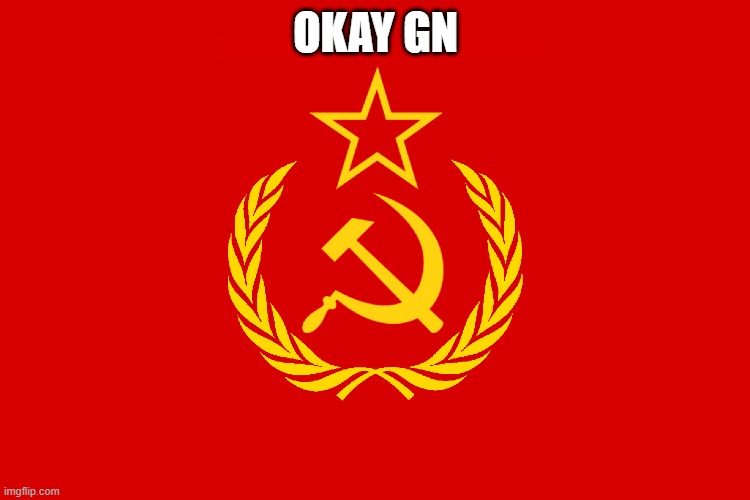 OKAY GN | made w/ Imgflip meme maker