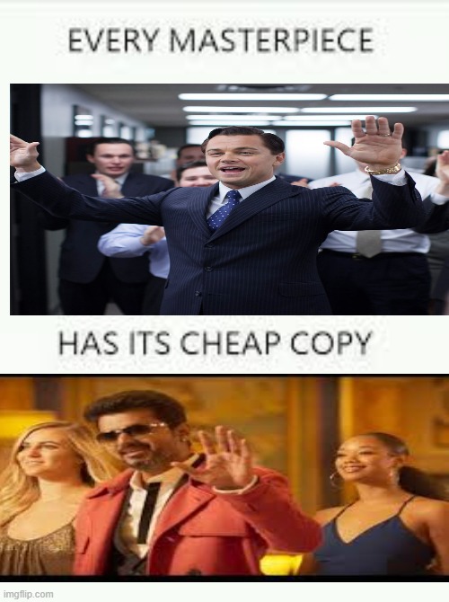 Every Masterpiece has its cheap copy Imgflip