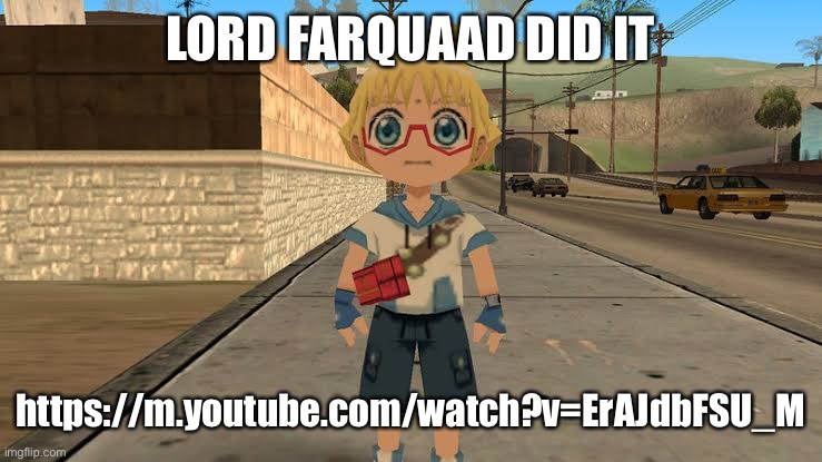 Start Running | LORD FARQUAAD DID IT; https://m.youtube.com/watch?v=ErAJdbFSU_M | image tagged in m a r u c h o | made w/ Imgflip meme maker