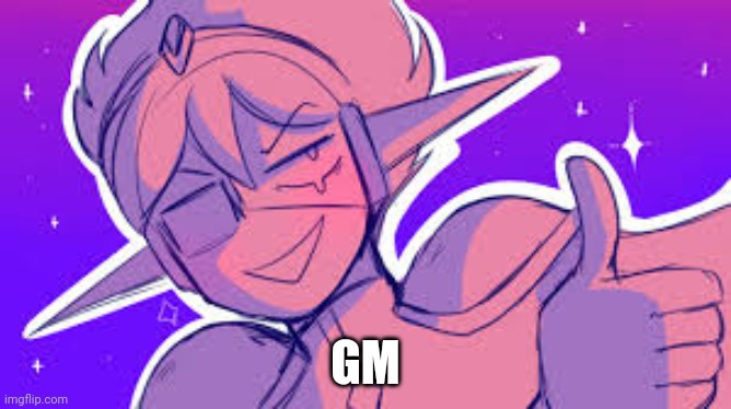 Space ex-boyfriend | GM | image tagged in space ex-boyfriend | made w/ Imgflip meme maker