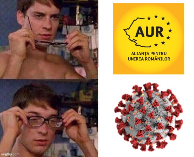 MUIE AUR, CEL MAI EXTREMIST PARTID DIN ROMANIA | image tagged in spiderman glasses,aur,coronavirus,covid-19,memes | made w/ Imgflip meme maker