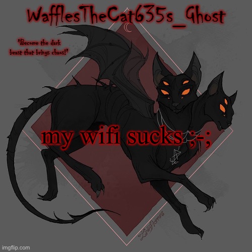 . | my wifi sucks ;-; | made w/ Imgflip meme maker