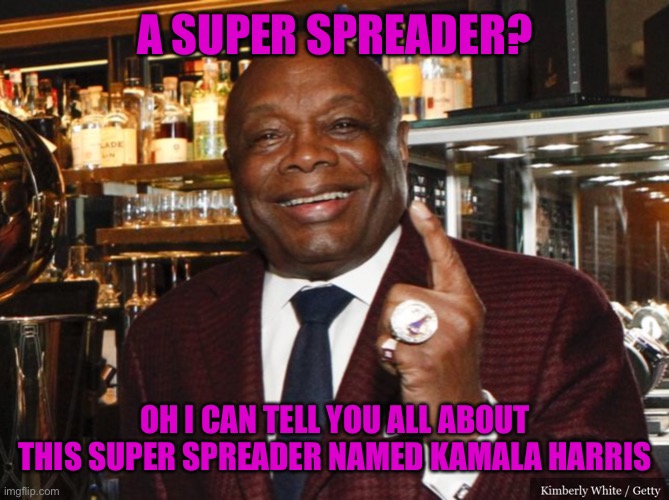 Willie Brown | A SUPER SPREADER? OH I CAN TELL YOU ALL ABOUT THIS SUPER SPREADER NAMED KAMALA HARRIS | image tagged in willie brown | made w/ Imgflip meme maker