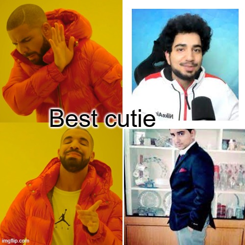 Drake Hotline Bling Meme | Best cutie | image tagged in memes,drake hotline bling | made w/ Imgflip meme maker