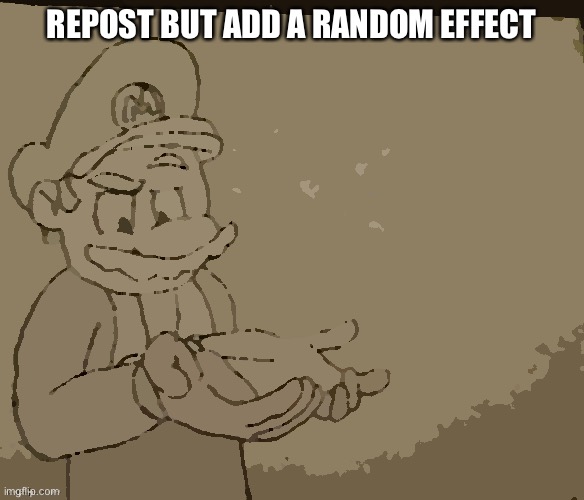 Smart prioritise | REPOST BUT ADD A RANDOM EFFECT | image tagged in e | made w/ Imgflip meme maker