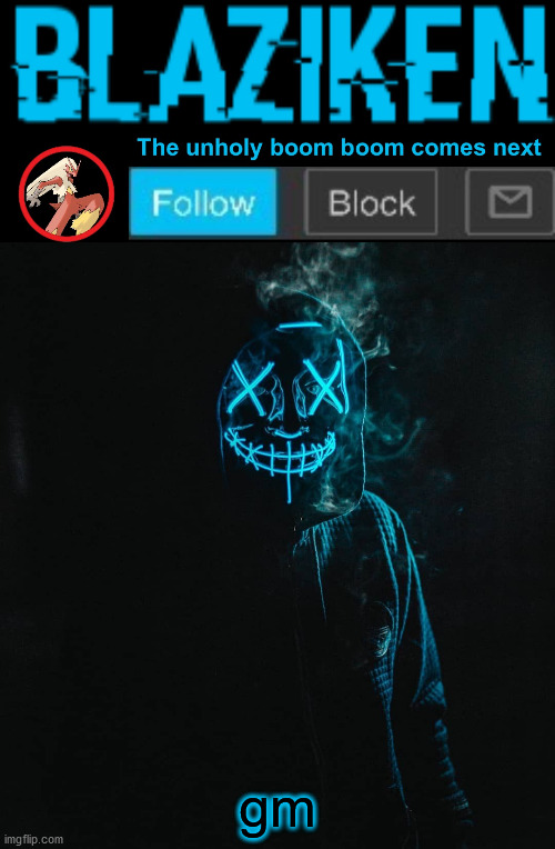 Blaziken announcement template V2 | gm | image tagged in blaziken announcement template v2 | made w/ Imgflip meme maker