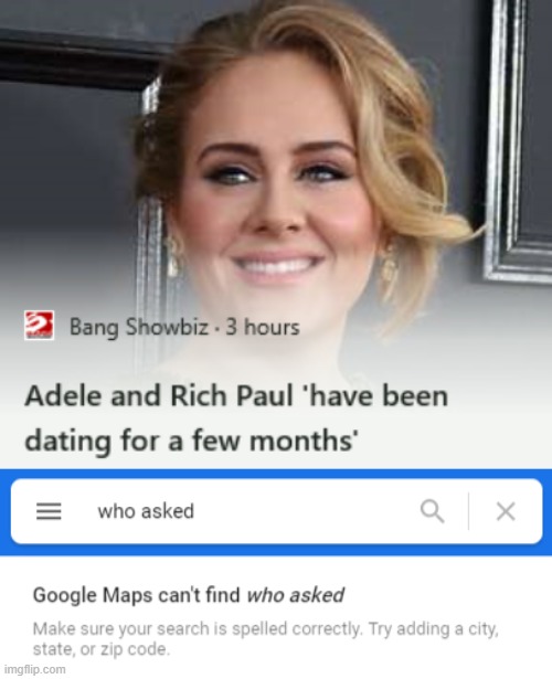 who t h asked | image tagged in google maps can't find who asked | made w/ Imgflip meme maker