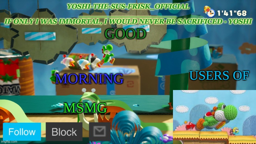 Just Woke Up | GOOD; USERS OF; MORNING; MSMG | image tagged in yoshi_official announcement temp v10 | made w/ Imgflip meme maker