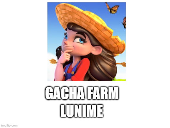 Lunime Concept Game | GACHA FARM; LUNIME | image tagged in blank white template,lunime,gacha,games | made w/ Imgflip meme maker