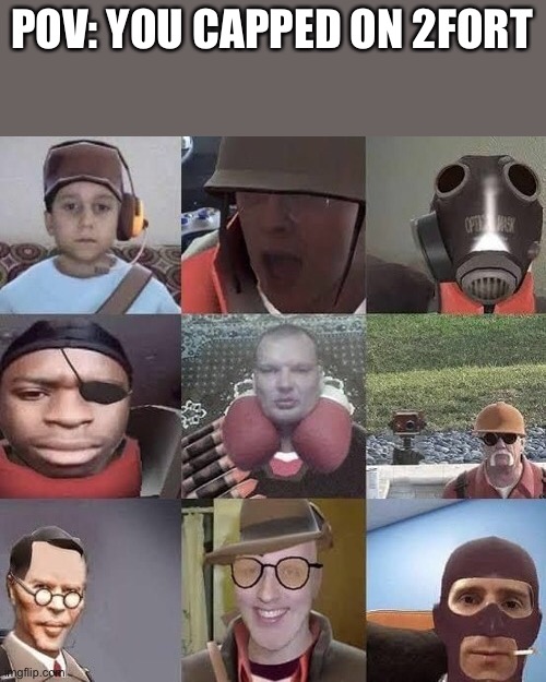 Joke rp | POV: YOU CAPPED ON 2FORT | made w/ Imgflip meme maker