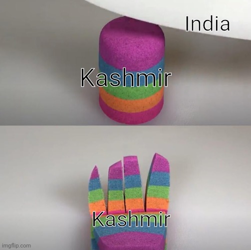 Kashmir In A Nutshell | India; Kashmir; Kashmir | image tagged in knife cutting kinetic sand,memes,india,kashmir,pakistan,in a nutshell | made w/ Imgflip meme maker