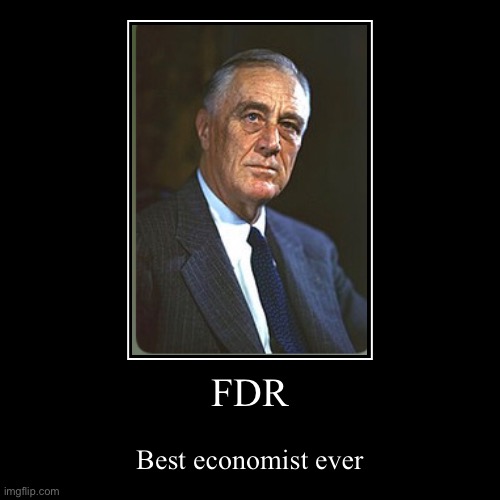 FDR how brrrrrr | image tagged in funny,demotivationals | made w/ Imgflip demotivational maker