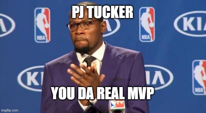 You The Real MVP Meme | PJ TUCKER; YOU DA REAL MVP | image tagged in memes,you the real mvp | made w/ Imgflip meme maker