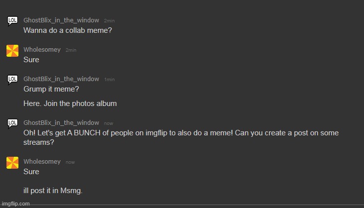 So..A n y o n e U p ? | made w/ Imgflip meme maker