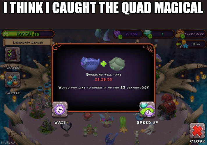 I THINK I CAUGHT THE QUAD MAGICAL | made w/ Imgflip meme maker