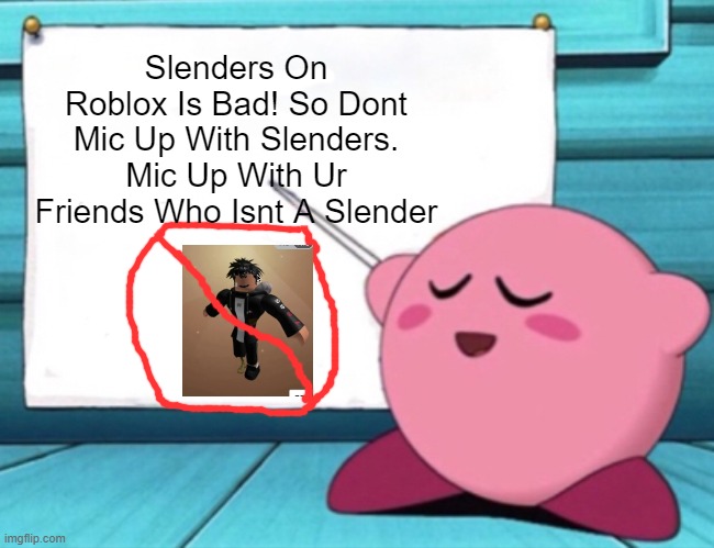 If you don't want a Roblox slender - Imgflip