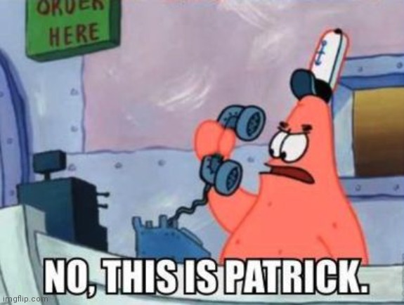 No this is patrick | image tagged in no this is patrick | made w/ Imgflip meme maker