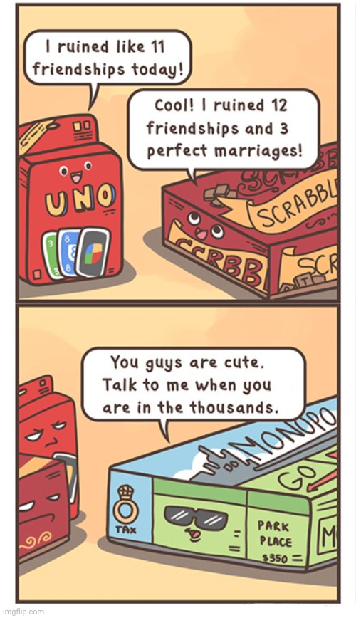 Uno, Scrabble and Monopoly | image tagged in monopoly,uno,scrabble,comics/cartoons,comics,comic | made w/ Imgflip meme maker