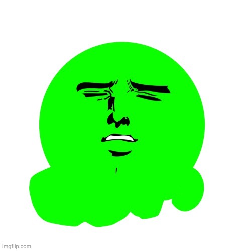 Yakanari slime | image tagged in yakanari slime | made w/ Imgflip meme maker