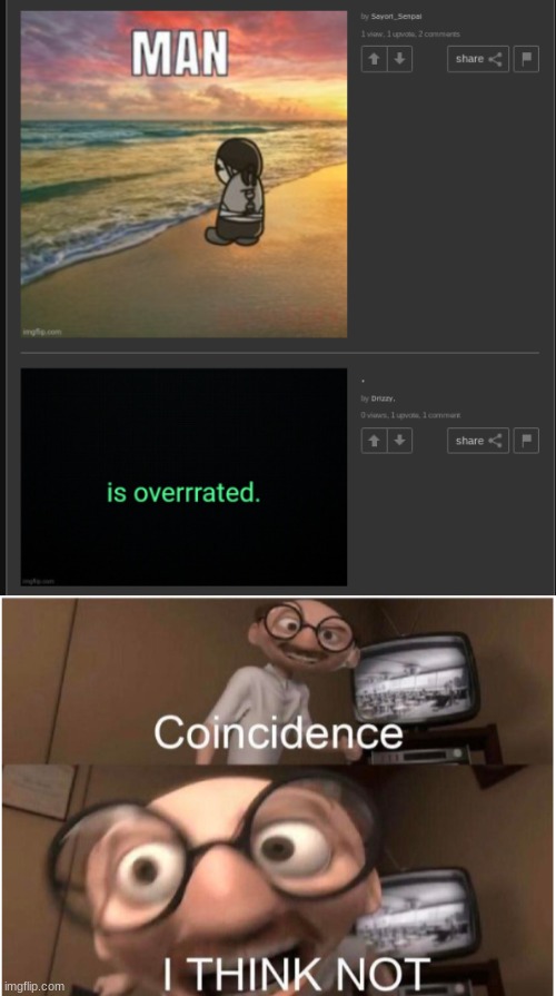 i t ' s  p e r f e c t | image tagged in coincidence i think not | made w/ Imgflip meme maker