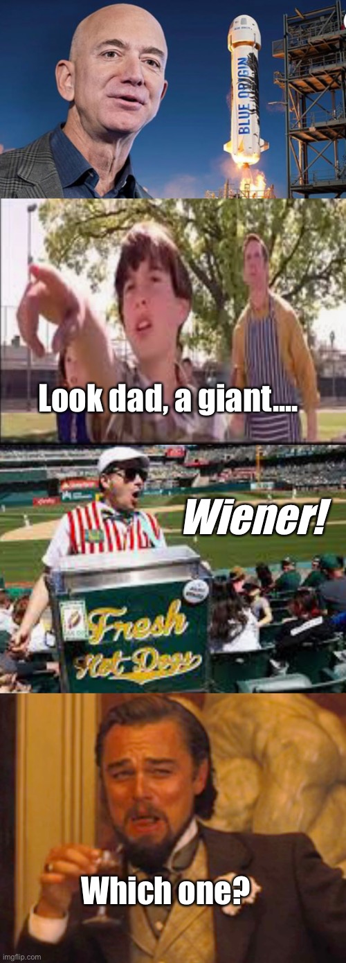 Which one | Look dad, a giant.... Wiener! Which one? | image tagged in memes,laughing leo | made w/ Imgflip meme maker
