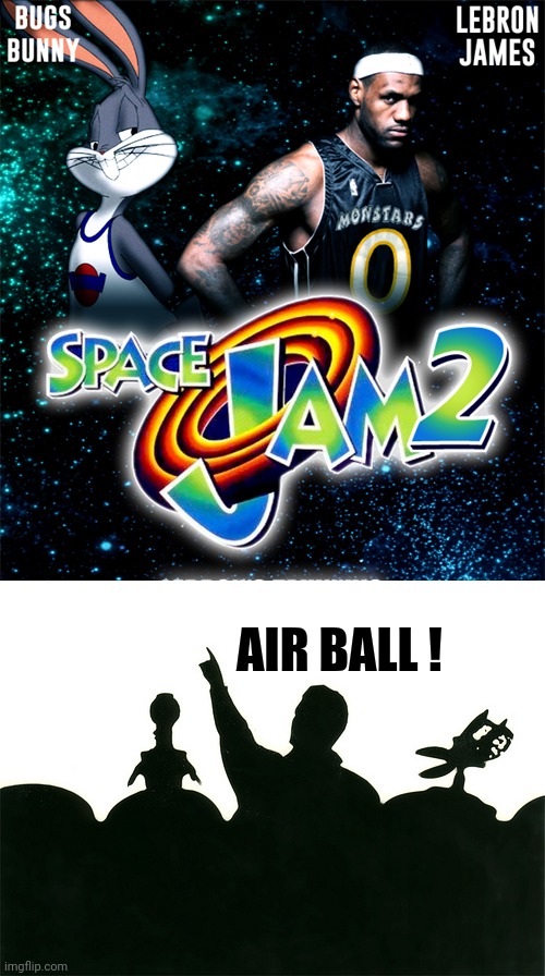 AIR BALL ! | image tagged in space jam 2,mst3k | made w/ Imgflip meme maker