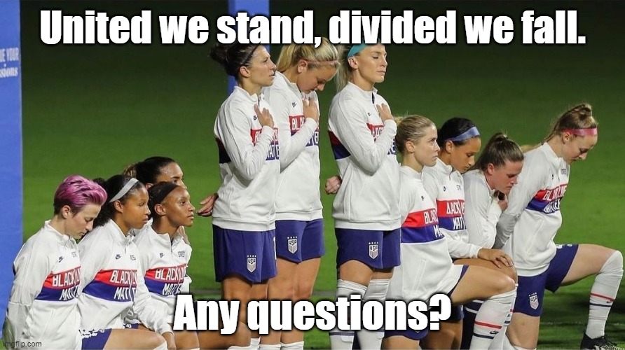 Only three deserve their spot on the team. | United we stand, divided we fall. Any questions? | image tagged in 3 americans | made w/ Imgflip meme maker