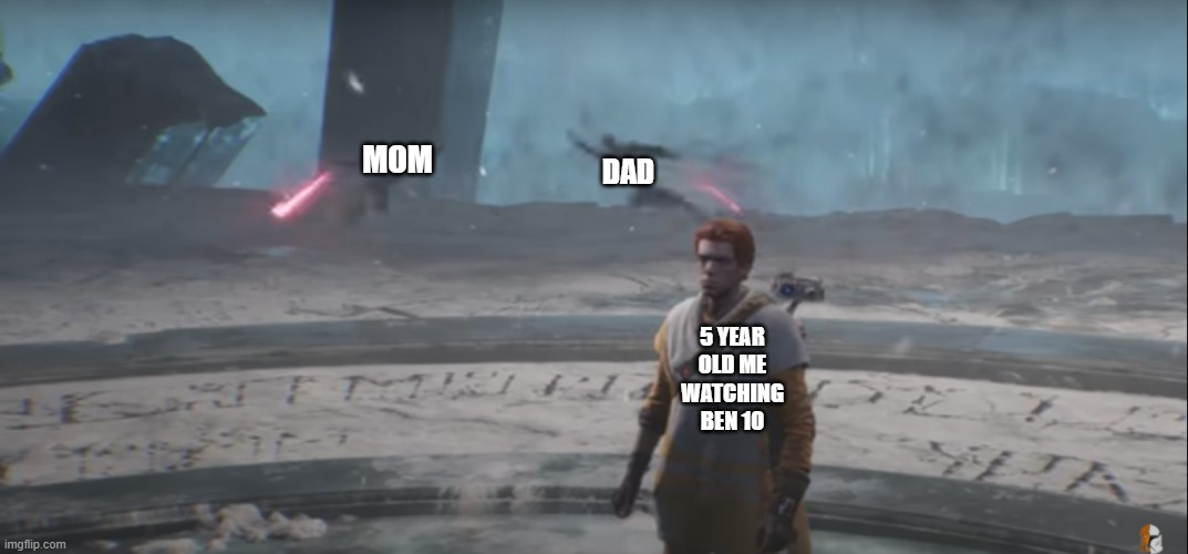 DAD; MOM; 5 YEAR OLD ME WATCHING BEN 10 | made w/ Imgflip meme maker