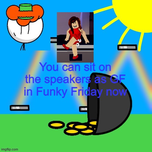 My GF Cosplay | You can sit on the speakers as GF in Funky Friday now | image tagged in luckyguy announce rm | made w/ Imgflip meme maker