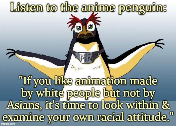 Hating someone for what they watch is pathetic. | image tagged in pen pen anime announcement,white supremacy,no racism,just stop | made w/ Imgflip meme maker