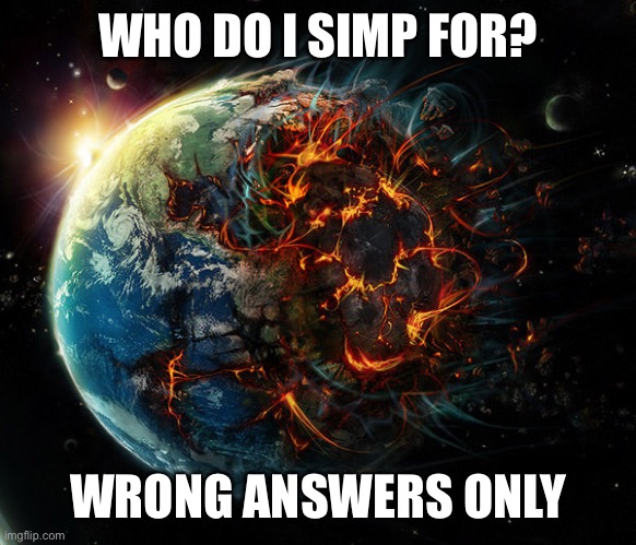 It is the end of the world as we know it | WHO DO I SIMP FOR? WRONG ANSWERS ONLY | image tagged in it is the end of the world as we know it,sayori and sephiroth | made w/ Imgflip meme maker