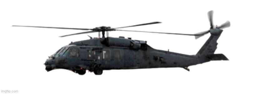 Military Helicopter | image tagged in military helicopter | made w/ Imgflip meme maker