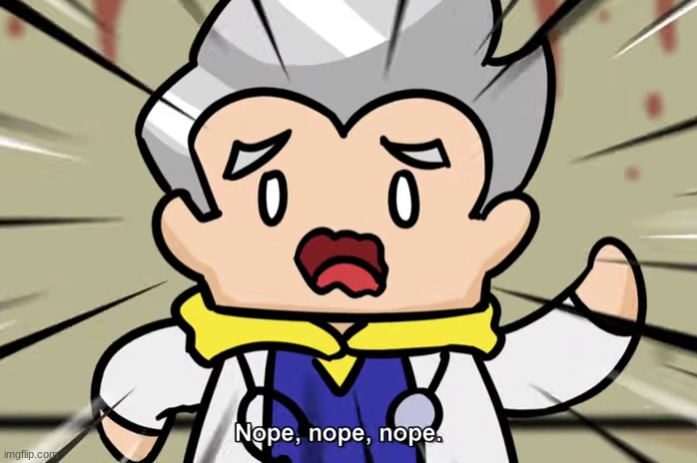 SilverJohn "Nope, nope, nope" | image tagged in silverjohn nope nope nope | made w/ Imgflip meme maker
