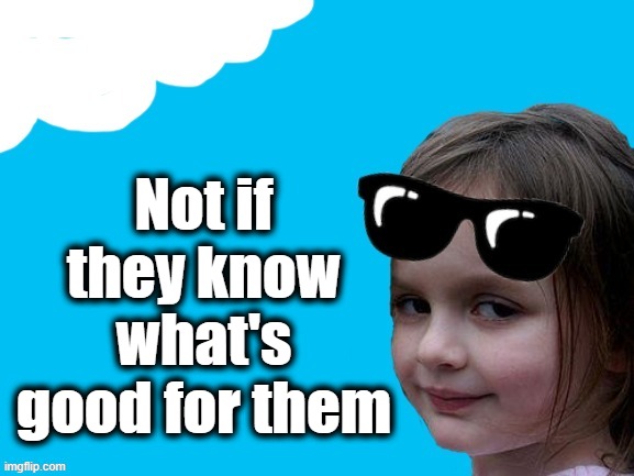 smirk | Not if they know what's good for them | image tagged in smirk | made w/ Imgflip meme maker