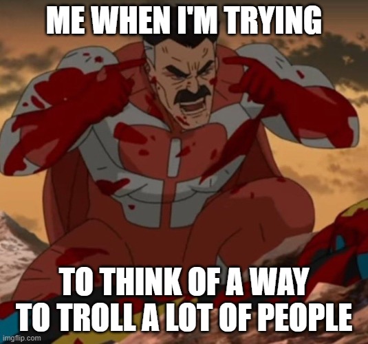 Trolling in discord servers | ME WHEN I'M TRYING; TO THINK OF A WAY TO TROLL A LOT OF PEOPLE | image tagged in think mark think,troll,community | made w/ Imgflip meme maker