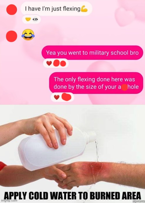 Damn bro... that gotta hurt | image tagged in apply cold water to burned area,rare,insult,damn bro | made w/ Imgflip meme maker