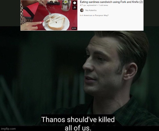 What path is the humanity going? … | image tagged in thanos should've killed all of us,funny,memes,youtube | made w/ Imgflip meme maker