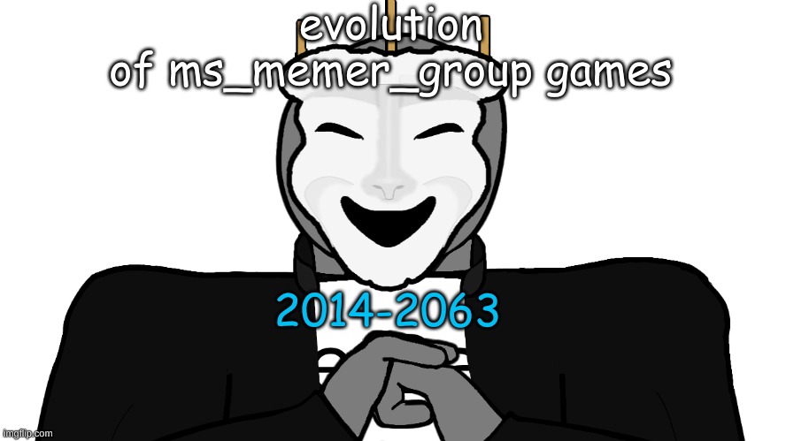 msmg | evolution of ms_memer_group games; 2014-2063 | image tagged in msmg | made w/ Imgflip meme maker