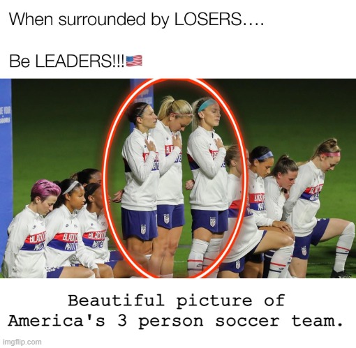 Beautiful picture of America's 3 person soccer team. | image tagged in usa | made w/ Imgflip meme maker