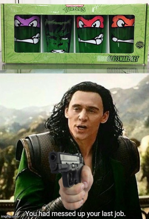 image tagged in you had messed up your last job | made w/ Imgflip meme maker