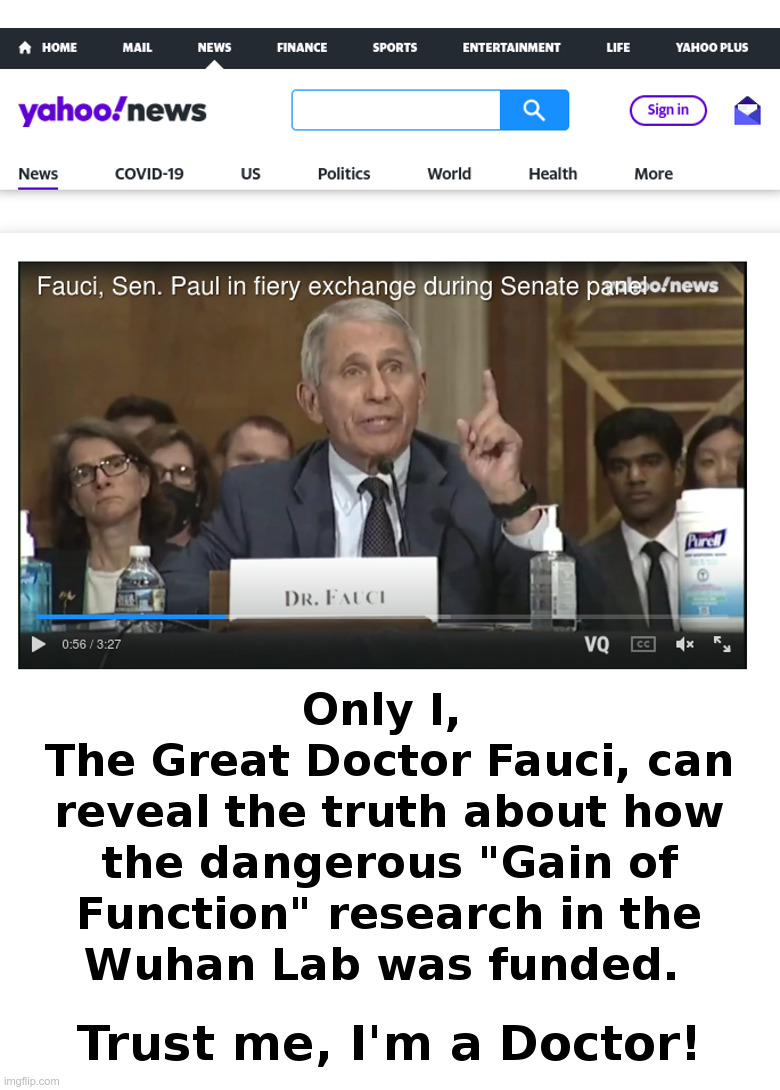 The Great Doctor Fauci Testifies | image tagged in dr fauci,wuhan,gain of function,research,coverup,rand paul | made w/ Imgflip meme maker
