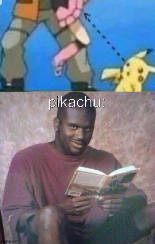 pikachu: | image tagged in shaq reading meme | made w/ Imgflip meme maker