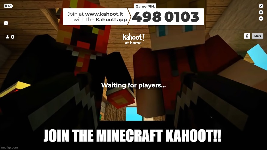 Join!!! :) | JOIN THE MINECRAFT KAHOOT!! | made w/ Imgflip meme maker