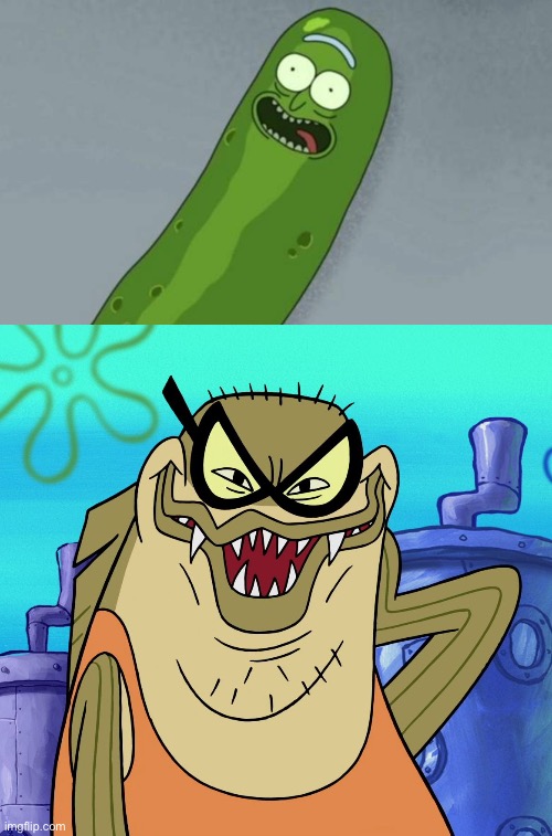 image tagged in pickle rick,bubble bass evil grin | made w/ Imgflip meme maker