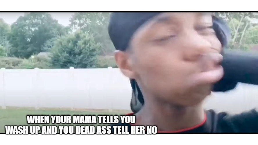 So You've Chosen Death | WHEN YOUR MAMA TELLS YOU WASH UP AND YOU DEAD ASS TELL HER NO | image tagged in child abuse,black people,one punch man | made w/ Imgflip meme maker