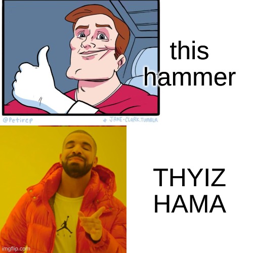 this hammer THYIZ HAMA | made w/ Imgflip meme maker