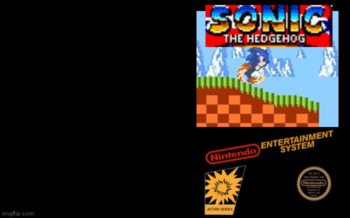 I made sonic for NES | image tagged in sonic the hedgehog,nintendo | made w/ Imgflip meme maker