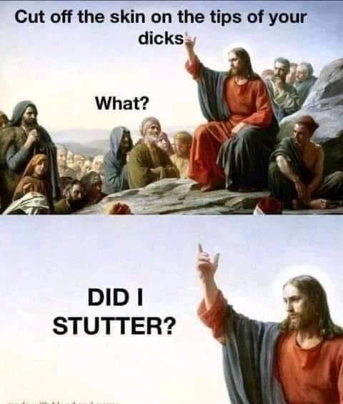 Jesus Did I Stutter